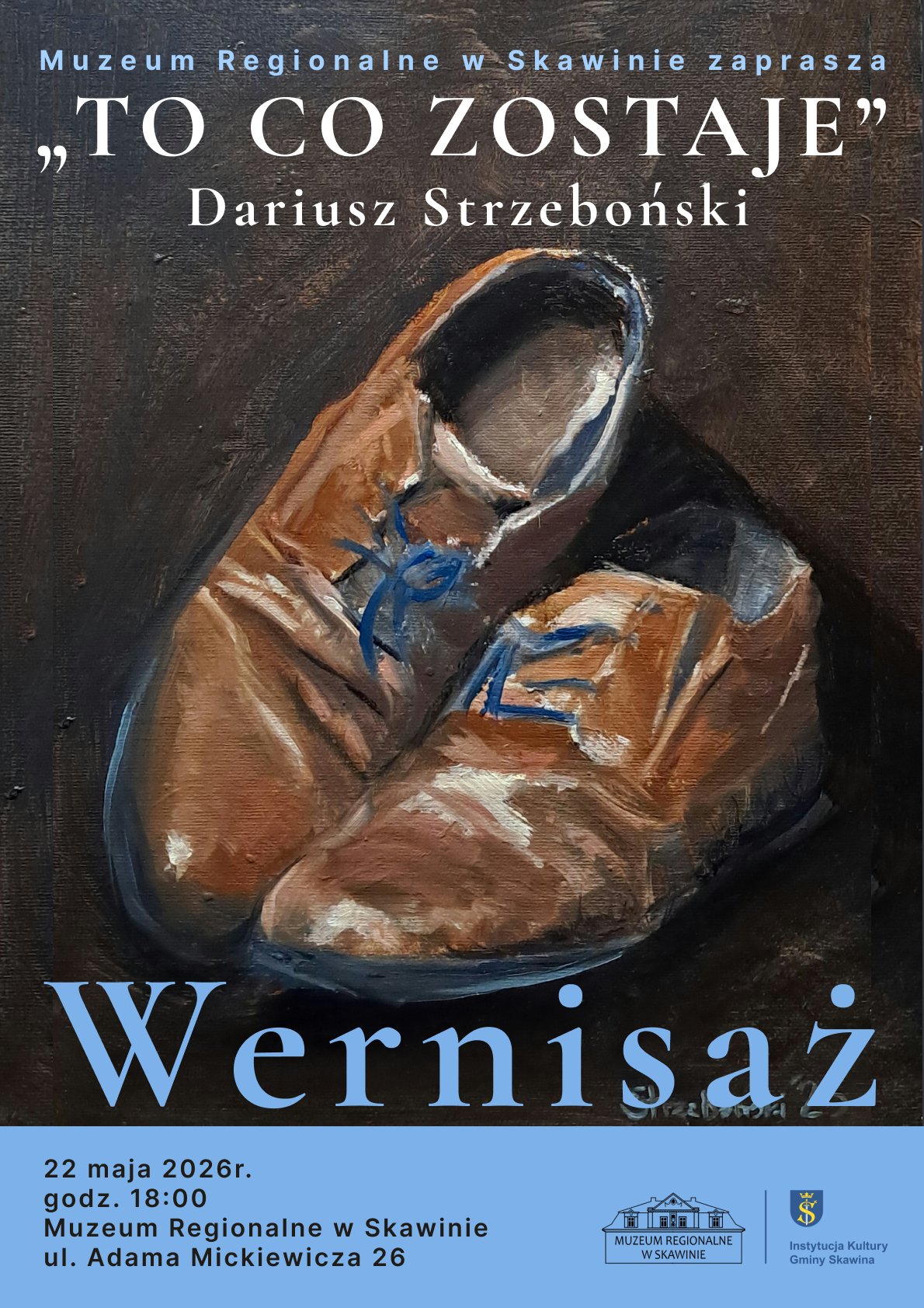 Już 22 maja zapraszamy Państwa na wernisaż „To co zostaje”